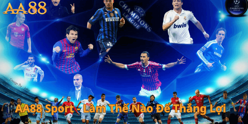 AA88 Sport - Làm Thế Nào Để Thắng Lợi