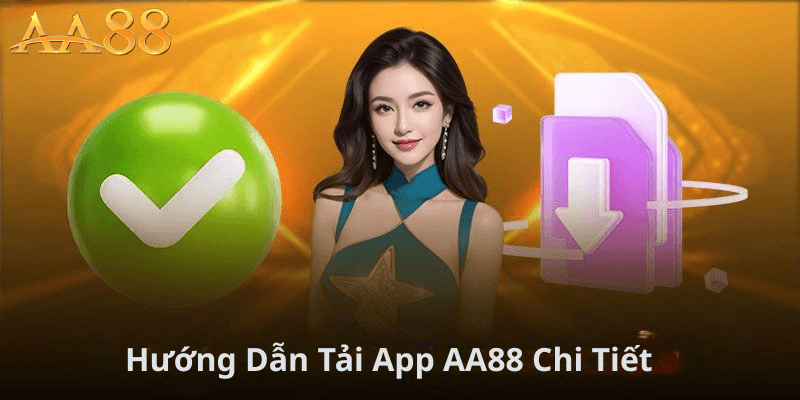 Hướng Dẫn Tải App AA88 Chi Tiết