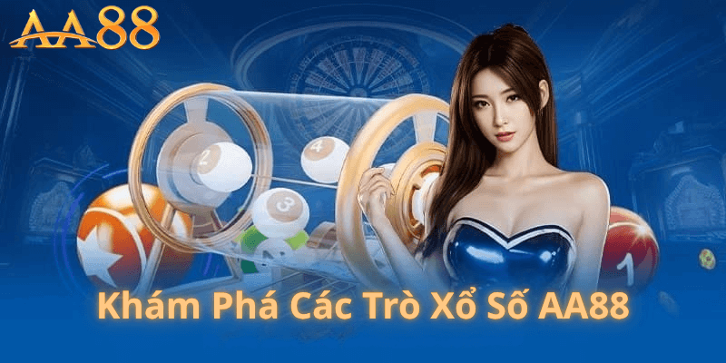 Khám Phá Các Trò Xổ Số AA88