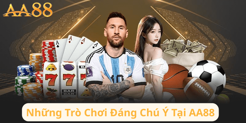 nhung-tro-choi-dang-chu-y-tai-aa88